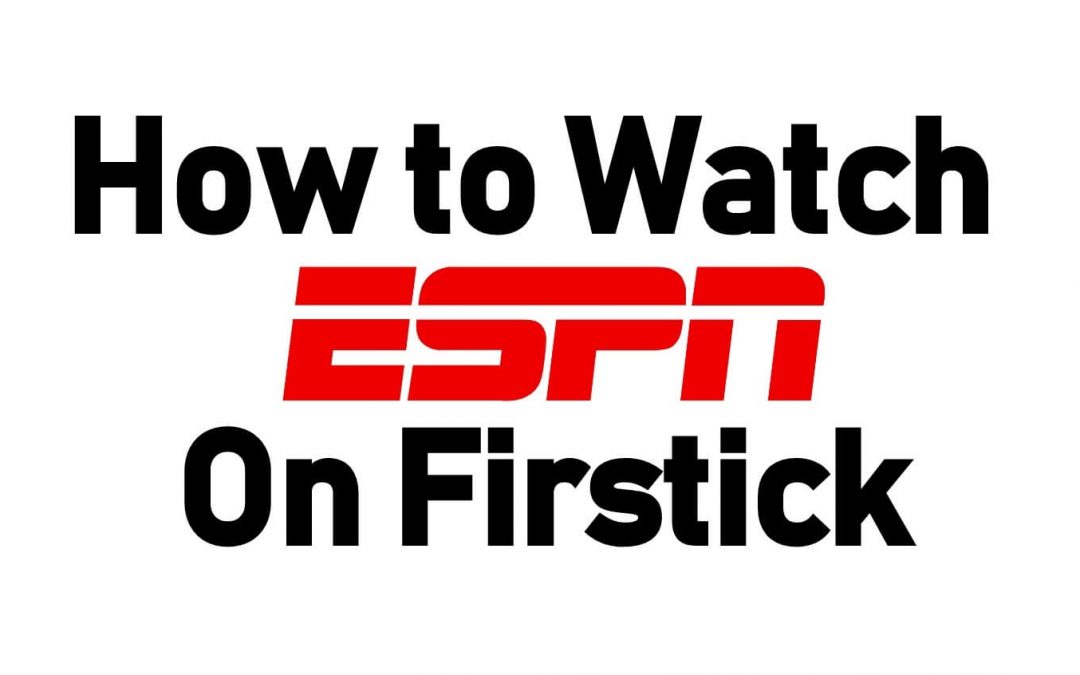 How to Watch ESPN on Firestick / Fire TV [2022]