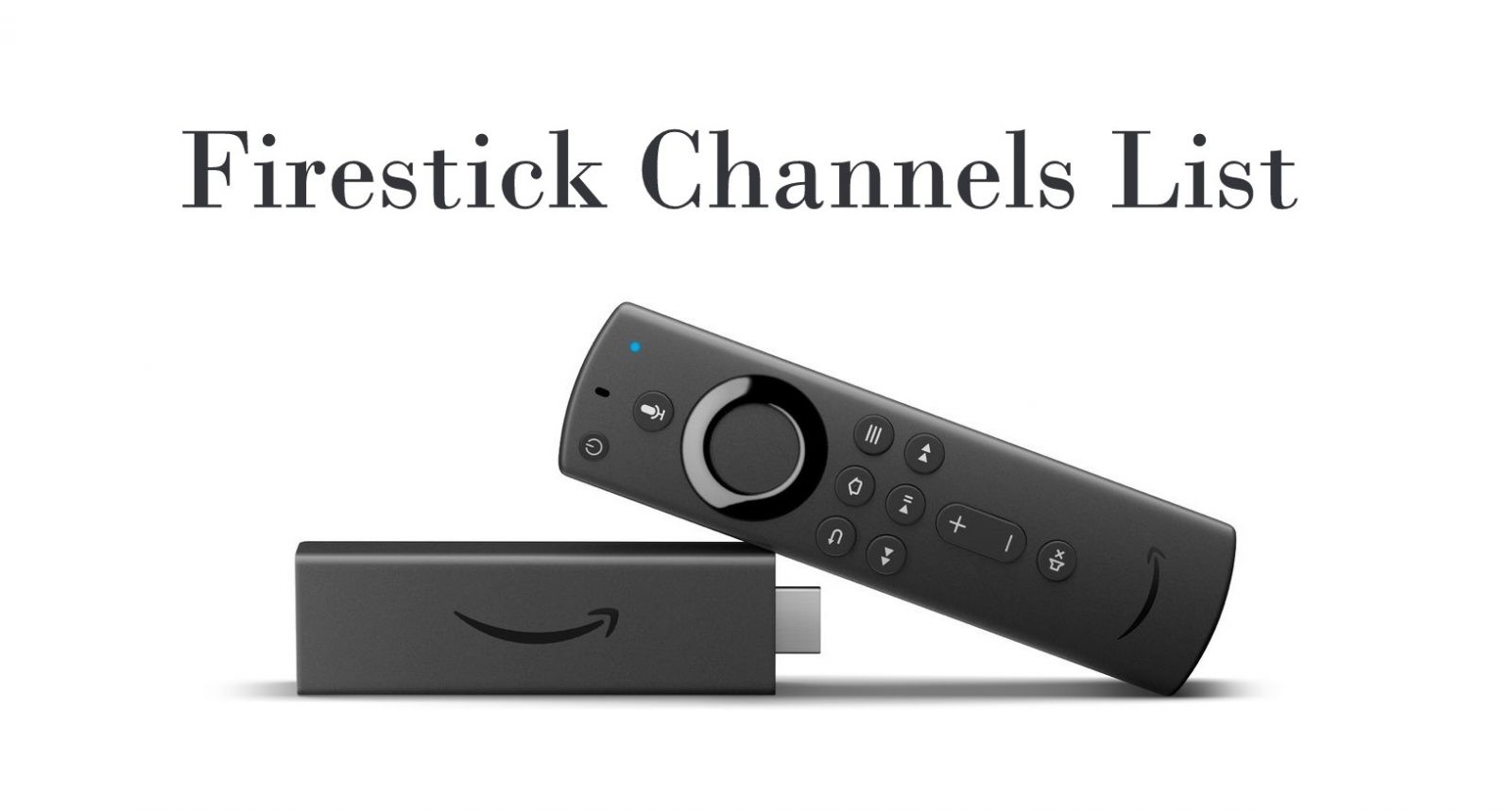 Firestick Channels List | Movies, News, Sports & More