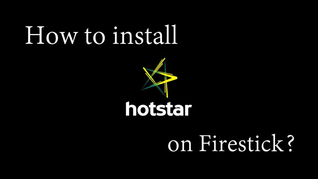 Hotstar on Firestick