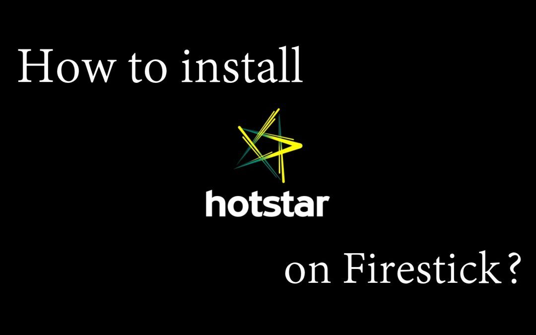 How to Install Hotstar on Firestick / Fire TV [2022]