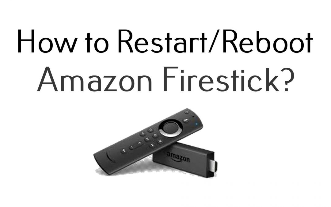 How to Restart or Reboot Amazon Firestick/Fire TV