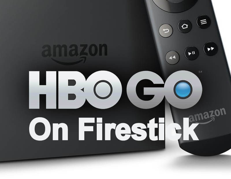 HBO GO on Firestick