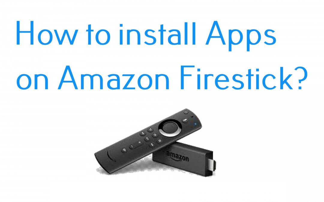 How To Install Apps on Amazon Firestick TV