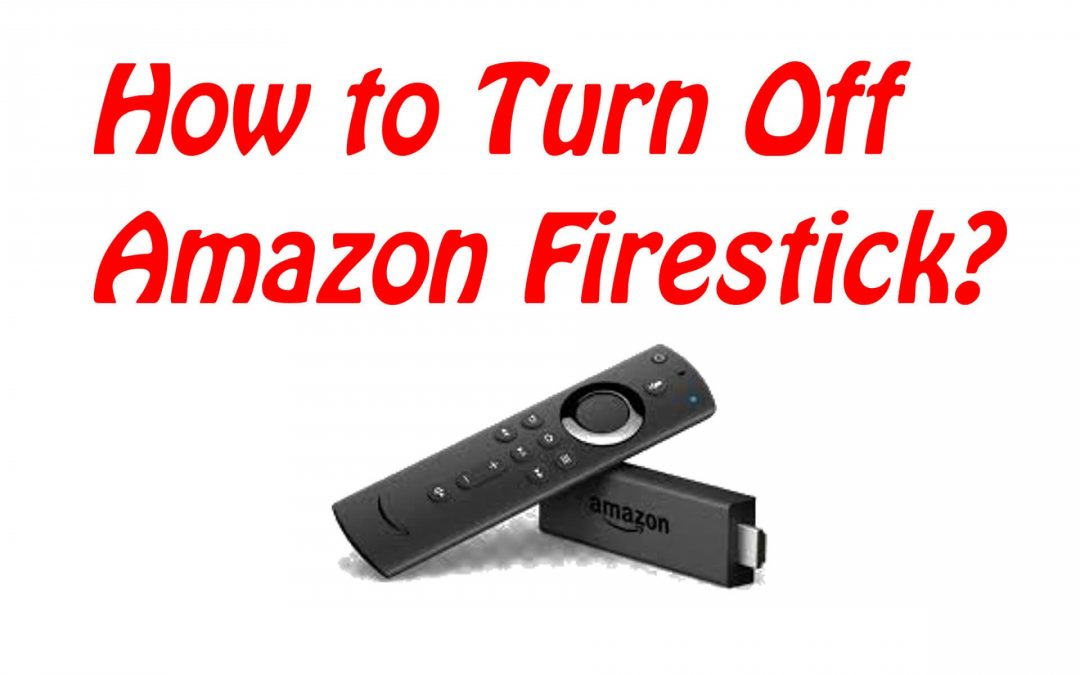How to Turn Off the Amazon Firestick TV