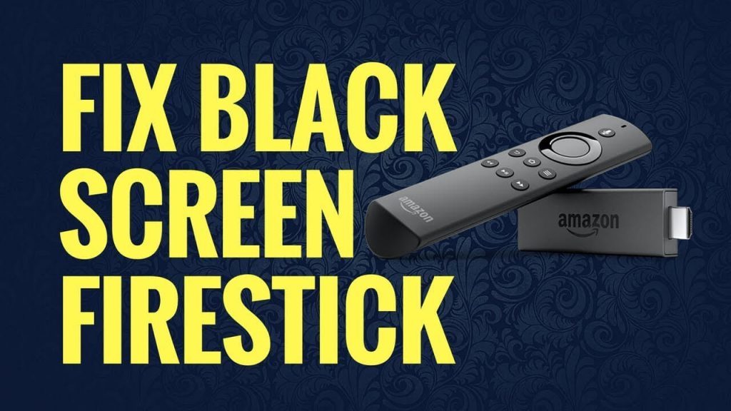 Firestick Black Screen