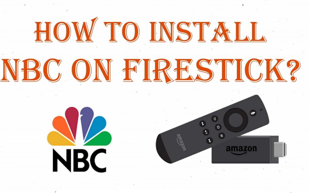 How to Install and Watch NBC on Firestick [Updated 2023]