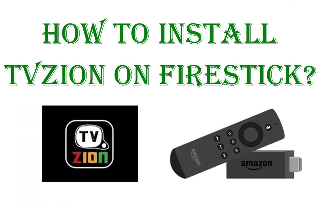 How to Install TVZion on Amazon Firestick / Fire TV