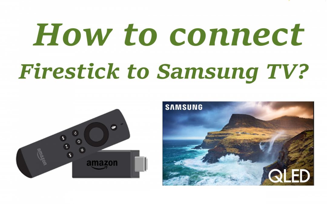 How to Connect Amazon Firestick To Samsung TV?