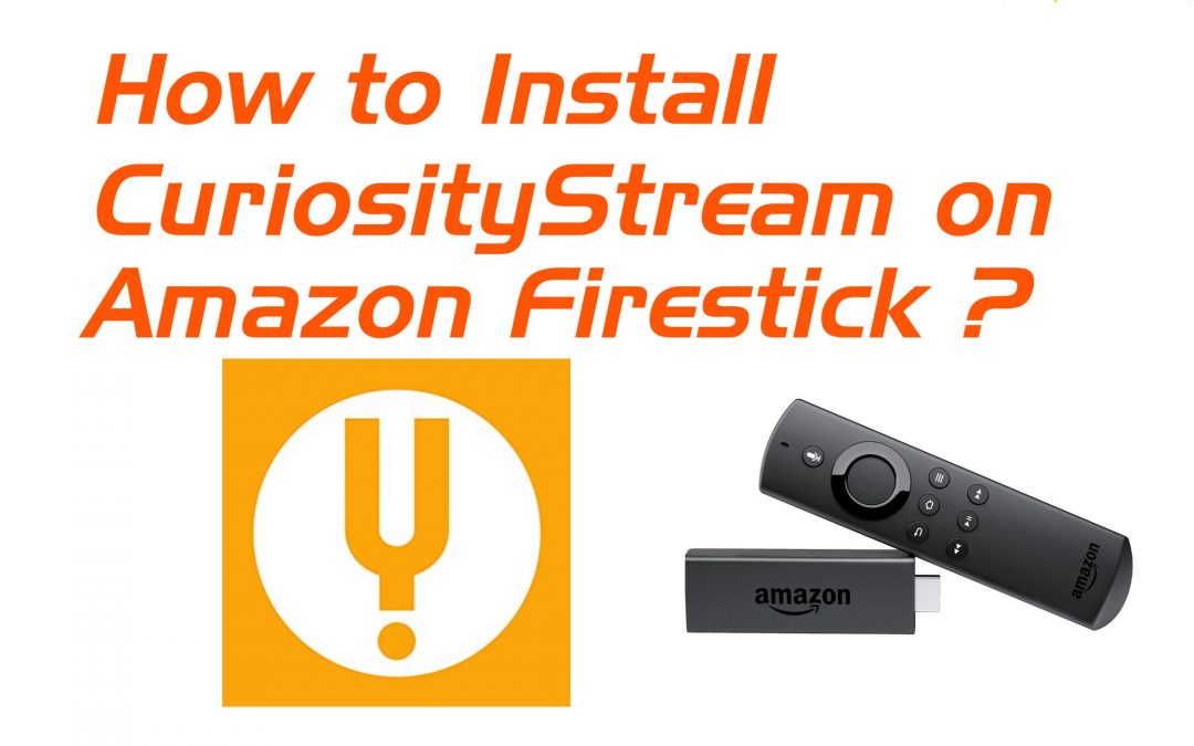 How to Install CuriosityStream on Firestick / Fire TV