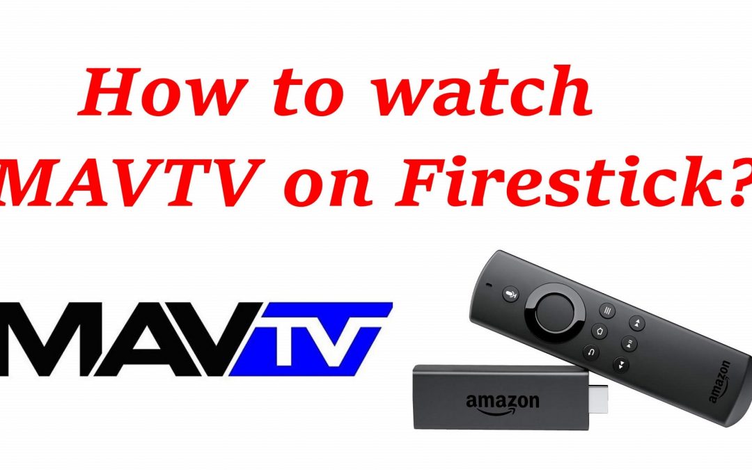 Watch MAVTV on Firestick