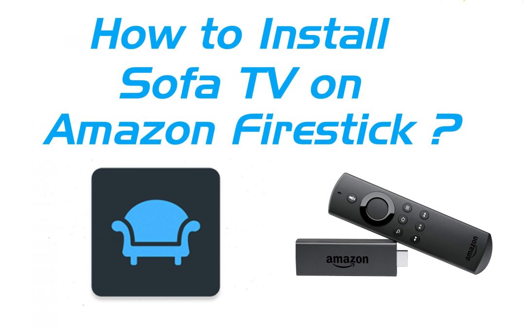 How to Install Sofa TV on Firestick / Fire TV?