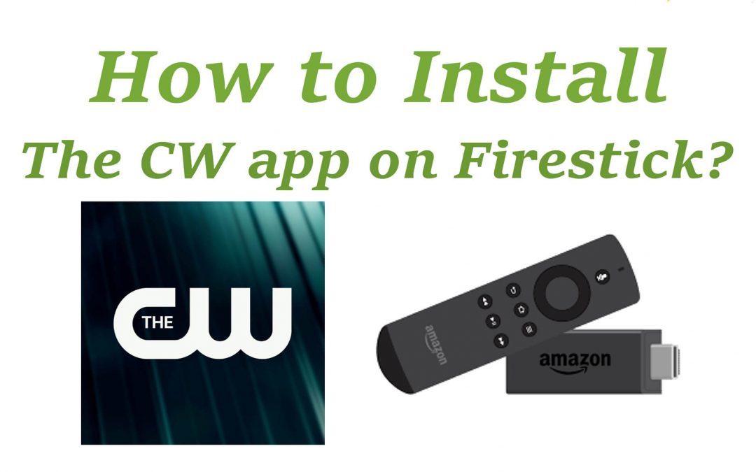 How to Install The CW App on Firestick