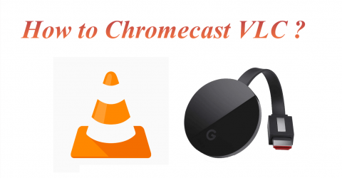 cast vlc to chromecast android