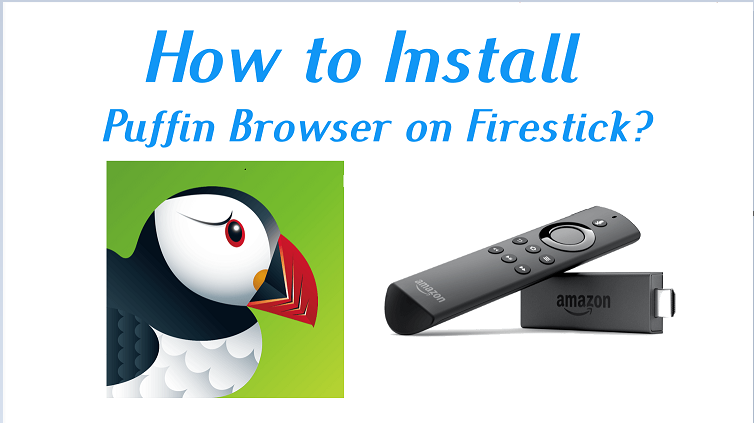 How to Install Puffin TV Browser on Firestick / Fire TV [2022]