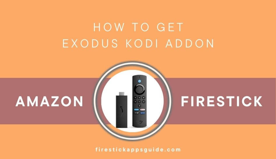 How to Get Exodus Kodi Addon on Firestick / Fire TV
