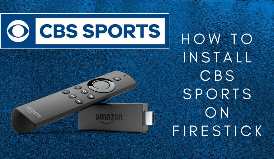 How to Install CBS Sports on Firestick / Fire TV