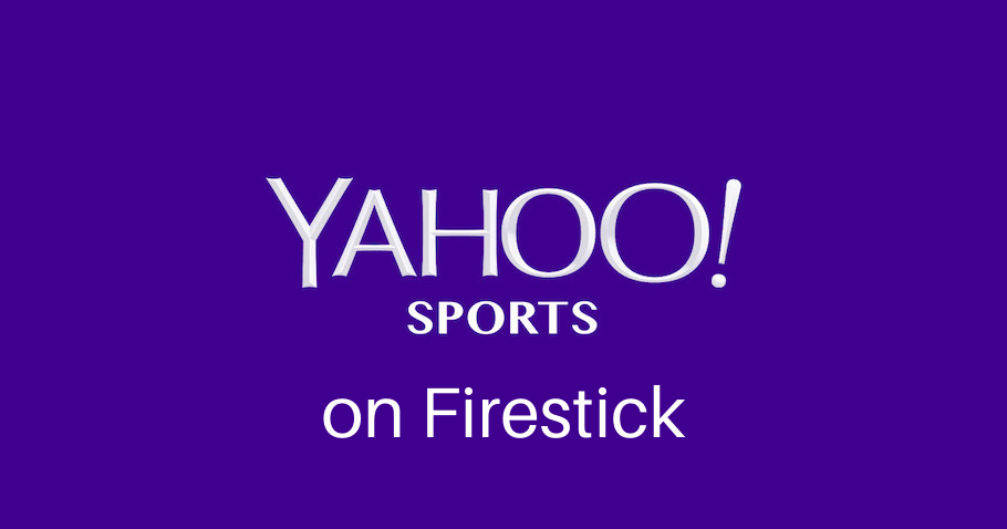 How to Install Yahoo Sports on Firestick/ Fire TV
