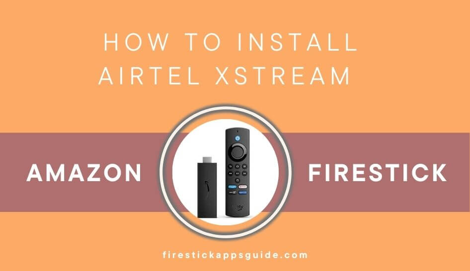 Airtel Xstream on Firestick