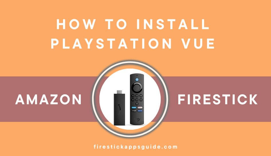 Playstation vue on Firestick