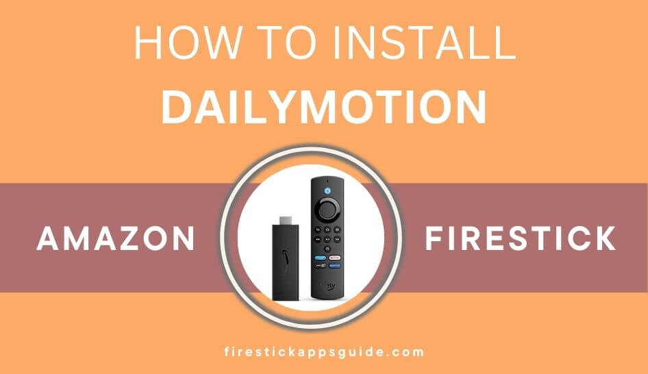 How to Install Dailymotion on Firestick / Fire TV