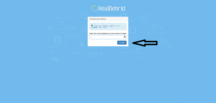 go the real debrid account and click Continue
