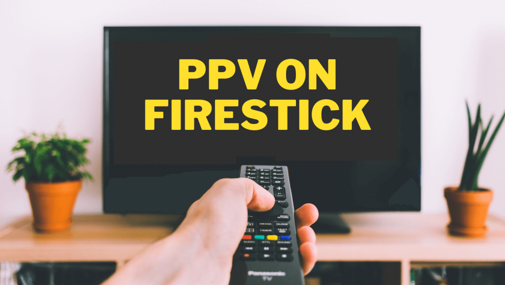 PPV on Firestick