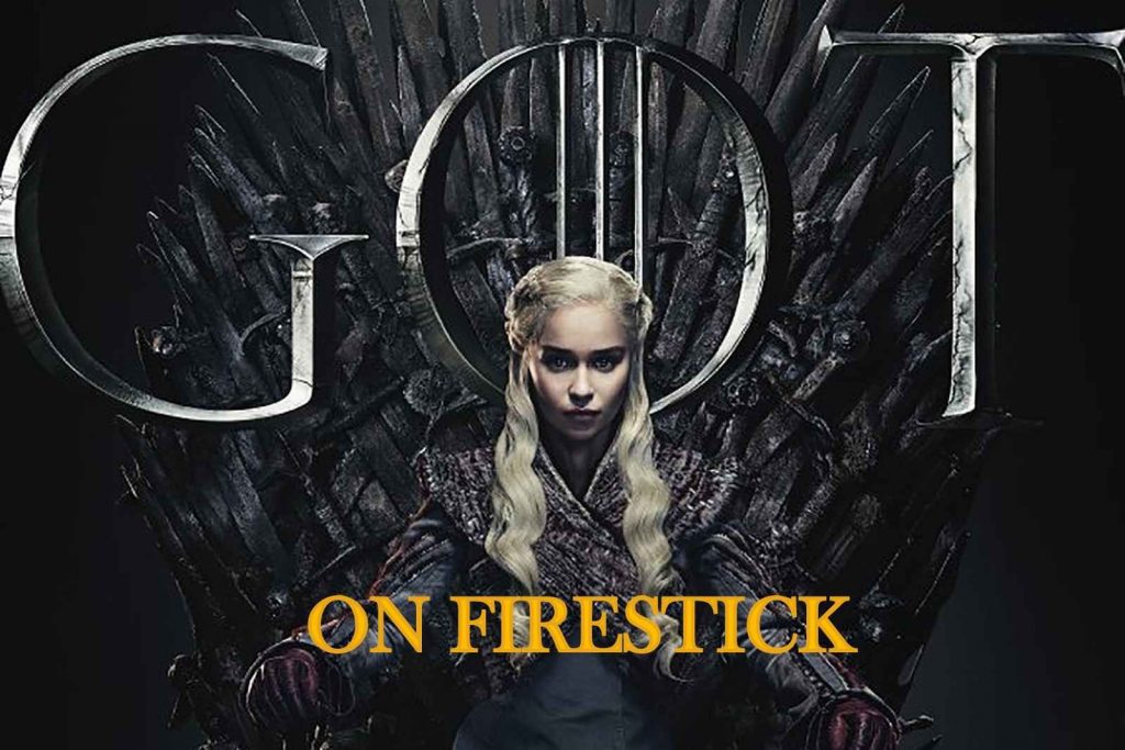 game of thrones on firestick