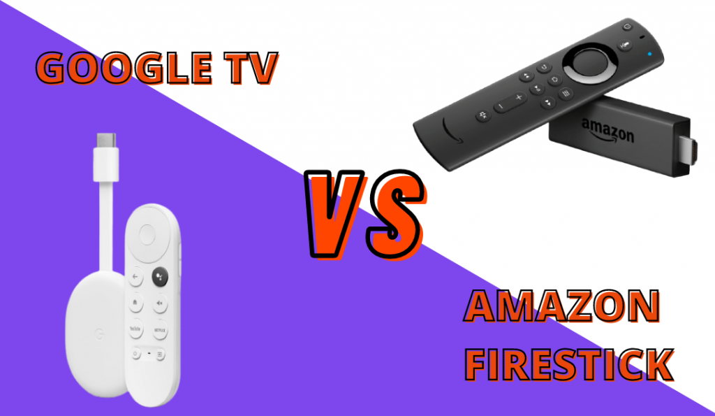 Google TV vs Amazon Firestick