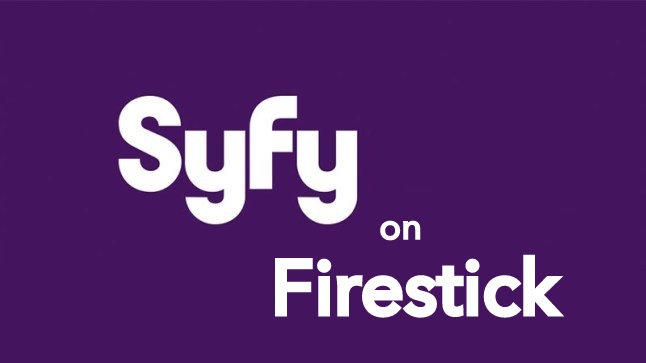 How to Install and Activate SYFY on Firestick / Fire TV
