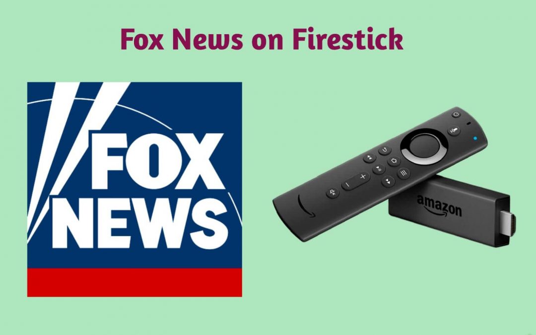 How to Install & Stream Fox News on Firestick