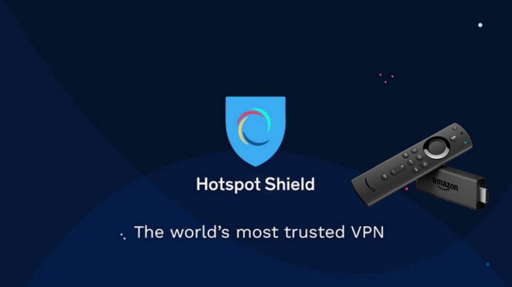 Hotspot Shield VPN on Firestick