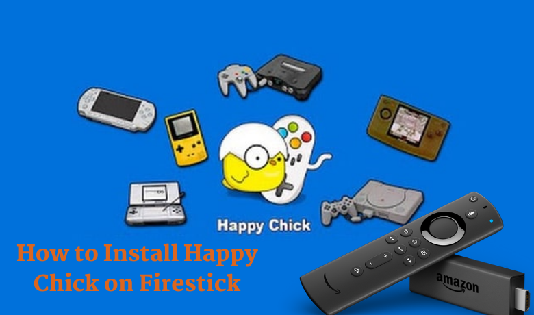 Happy Chick on Firestick