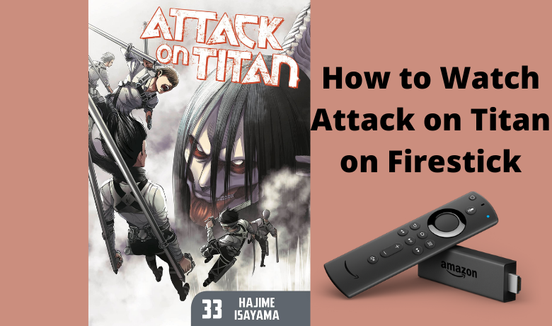 How to Watch Attack on Titan on Firestick