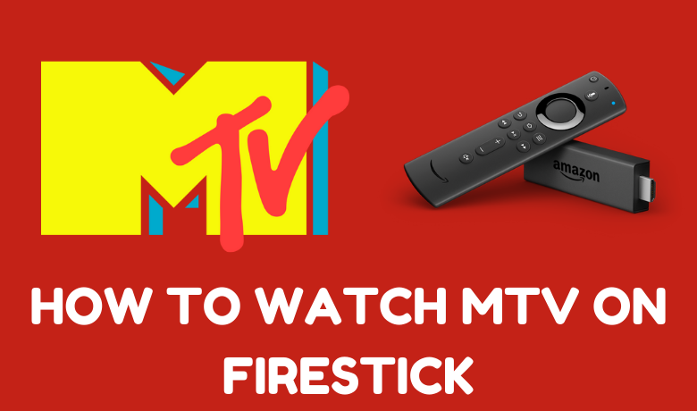 How to Activate and Watch MTV on Firestick / Fire TV