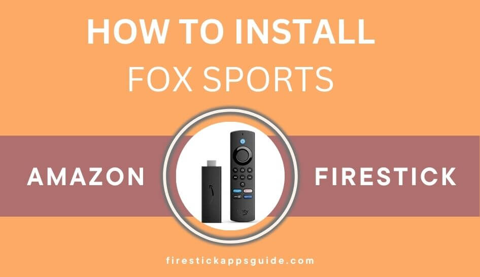 How to Install Fox Sports on Firestick / Fire TV [2022]