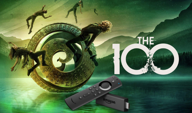 How to Watch The 100 on Firestick