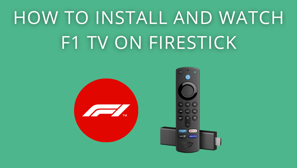 How to Install and Watch F1 TV on Firestick [2023]