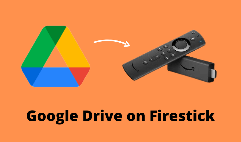 google drive on firestick
