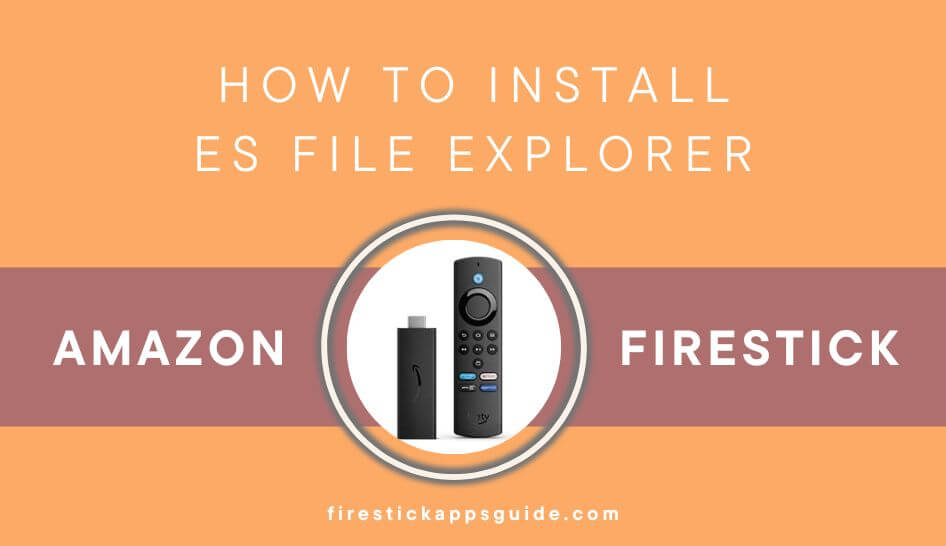 ES File Explorer on Firestick