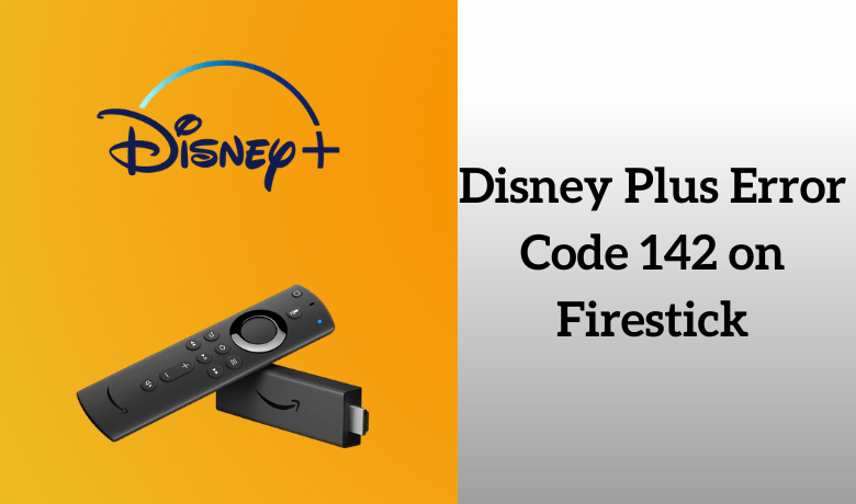 Disney Plus Error Code 142 on Firestick