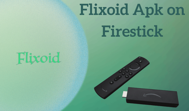 Flixoid Apk on Firestick
