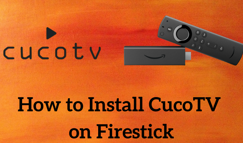 How to Stream CucoTV on Firestick