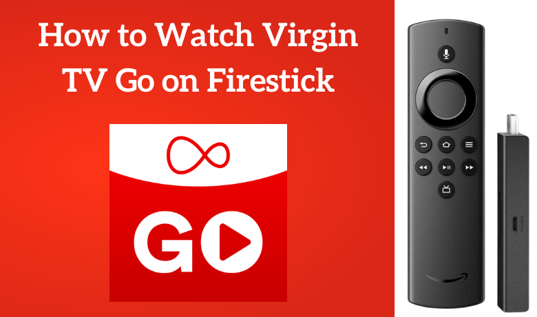 How to Watch Virgin TV Go on Firestick