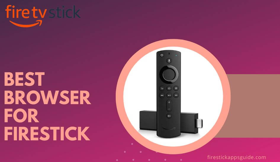 Best 8 Browsers for Firestick / Fire TV 2022