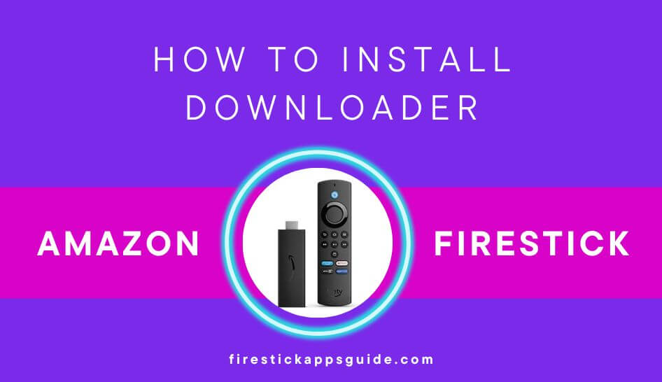 Downloader Firestick