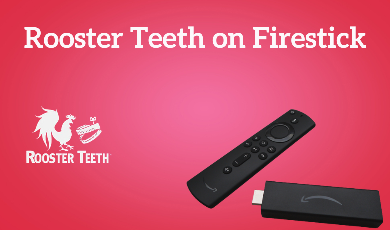 How to Install Rooster Teeth on Firestick