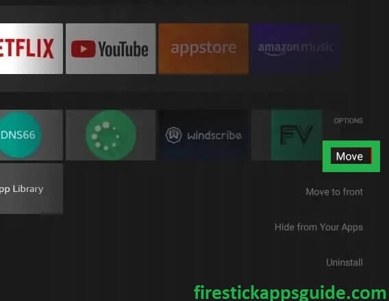 Choose Move option to place the UK Turks on the top row on Firestick
