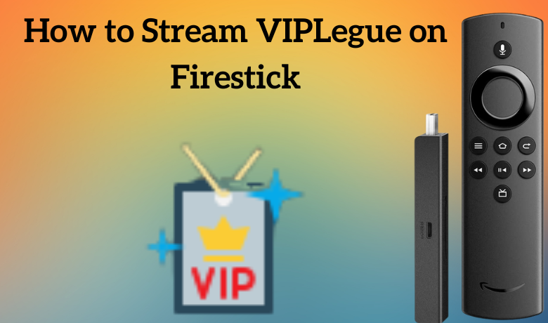 VIPLeague on Firestick