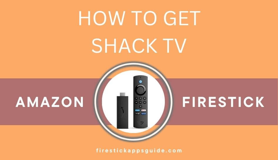 How to Get Shack TV on Firestick / Fire TV