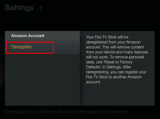 Click Deregister to change the location on Firestick